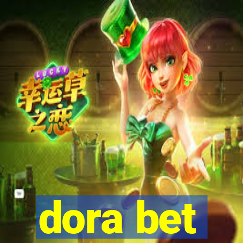 dora bet